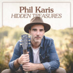 Phil Karis Hidden Treasures album 2024